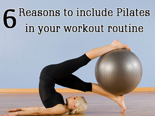 6 Reasons to include Pilates in your workout routine 